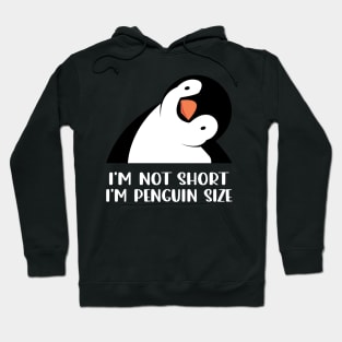 Chill Crew Chic I'm Not Short I'm Penguin Size Tee for Birdwatchers Hoodie